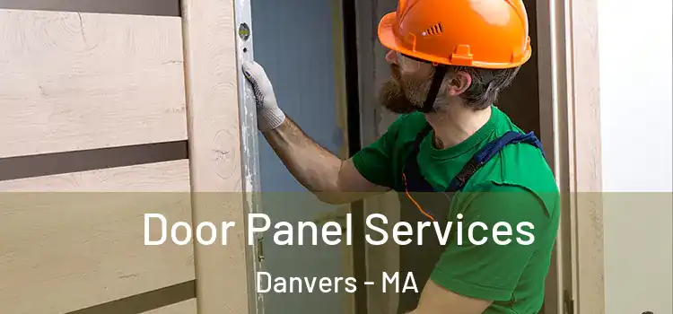 Door Panel Services Danvers - MA