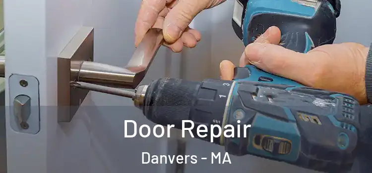 Door Repair Danvers - MA