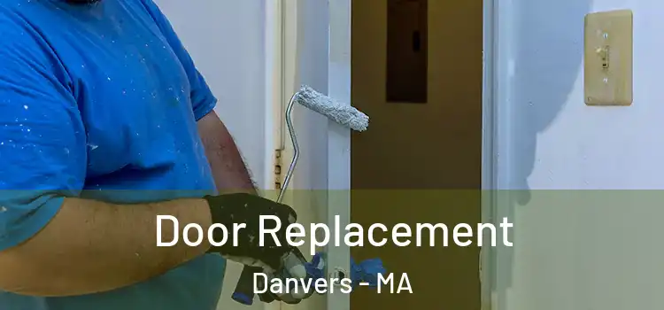 Door Replacement Danvers - MA