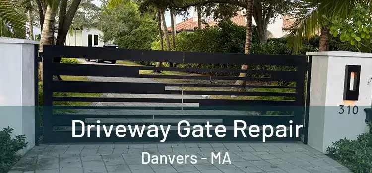 Driveway Gate Repair Danvers - MA