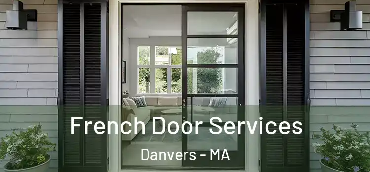 French Door Services Danvers - MA