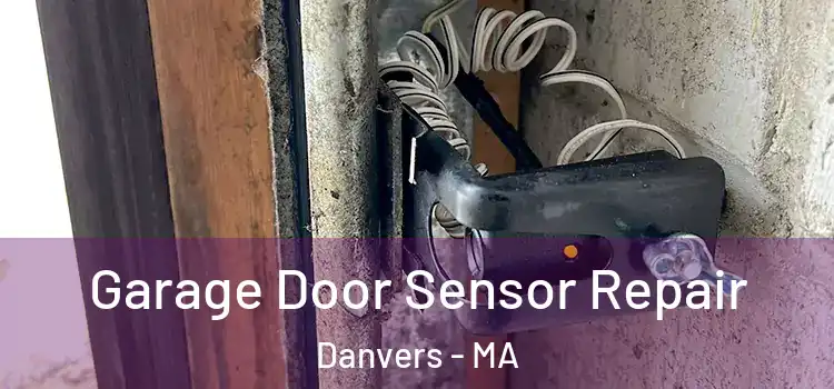Garage Door Sensor Repair Danvers - MA