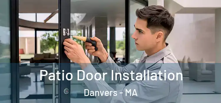 Patio Door Installation Danvers - MA