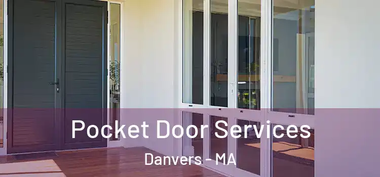 Pocket Door Services Danvers - MA