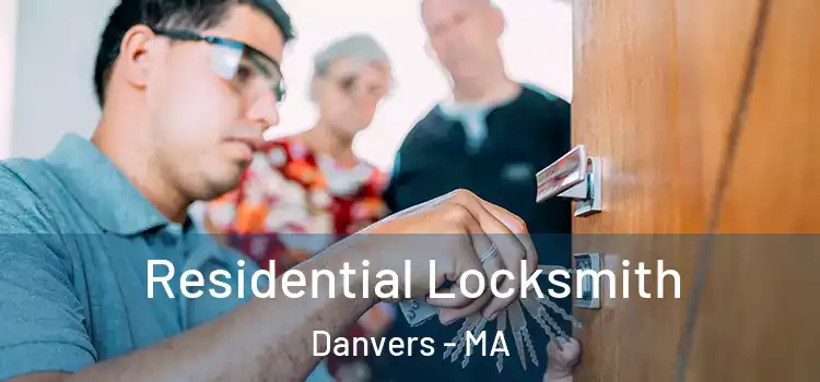  Residential Locksmith Danvers - MA