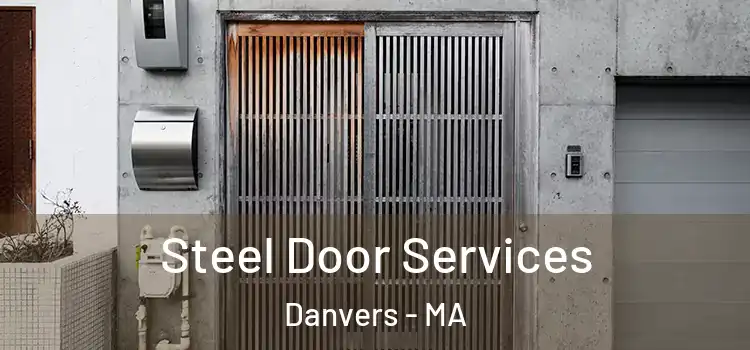 Steel Door Services Danvers - MA